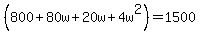 %28800%2B80w%2B20w%2B4w%5E2%29=1500