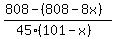 %28808+-%28808-8x%29%29%2F%2845%2A%28101-x%29%29