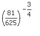 %2881%2F625%29%5E%28-3%2F4%29