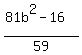 %2881b%5E2-16%29%2F59