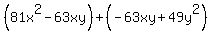 %2881x%5E2-63xy%29%2B%28-63xy%2B49y%5E2%29