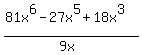%2881x%5E6-27x%5E5%2B18x%5E3%29%2F%289x%29