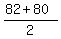 %2882%2B80%29%2F2