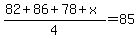%2882+%2B+86+%2B+78+%2B+x%29%2F4+=+85