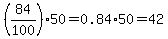 %2884%2F100+%2950=0.84%2A50+=+42