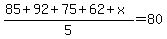 %2885%2B92%2B75%2B62%2Bx%29%2F5=80