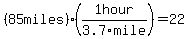 %2885miles%29%281hour%2F3.7mile%29=22.97+hours