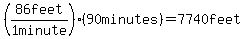 %2886feet%2F%221+minute%22%29%2890minutes%29=7740feet