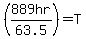 %28889hr%2F63.5%29+=+T