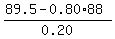 %2889.5-0.80%2A88%29%2F0.20