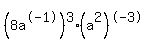 %288a%5E-1%29%5E3%28a%5E2%29%5E-3