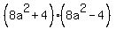 %288a%5E2%2B4%29%288a%5E2-4%29