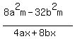 %288a%5E2m+-+32b%5E2m%29%2F%284ax+%2B+8bx%29