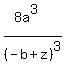 %288a%5E3%29%2F%28-b+%2B+z%29%5E3+