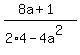 %288a+%2B+1%29%2F%282%2A4+-+4a%5E2%29
