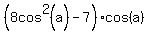 %288cos%5E2%28a%29+-+7%29%2Acos%28a%29