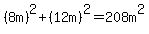 %288m%29%5E2%2B%2812m%29%5E2=208m%5E2