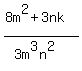 %288m%5E2%2B3nk%29%2F%283m%5E3n%5E2%29