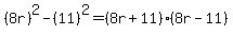 %288r%29%5E2-%2811%29%5E2=%288r%2B11%29%288r-11%29