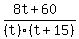 %288t%2B60%29%2F%28t%29%28t%2B15%29