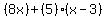 %288x%29%2B%285%29%28x-3%29
