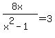%288x%29%2F%28x%5E2-1%29+=3