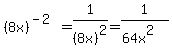 %288x%29%5E%28-2%29=1%2F%288x%29%5E2=1%2F%2864x%5E2%29