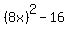 %288x%29%5E2-16