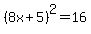%288x%2B5%29%5E2+=+16