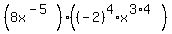 %288x%5E%28-5%29%29%28%28-2%29%5E4%2Ax%5E%283%2A4%29%29