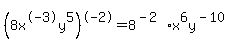%288x%5E-3y%5E5%29%5E-2=8%5E%28-2%29x%5E6y%5E%28-10%29