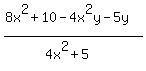 %288x%5E2%2B10-4x%5E2y-5y%29%2F%284x%5E2%2B5%29