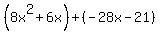 %288x%5E2%2B6x%29%2B%28-28x-21%29
