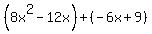 %288x%5E2-12x%29%2B%28-6x%2B9%29