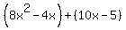 %288x%5E2-4x%29%2B%2810x-5%29