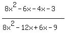 %288x%5E2-6x-4x-3%29%2F%288x%5E2-12x%2B6x-9%29