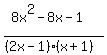 %288x%5E2-8x-1%29%2F%28%282x-1%29%28x%2B1%29%29
