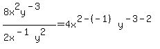 %288x%5E2y%5E%28-3%29%29+%2F+%282x%5E%28-1%29y%5E2%29=4x%5E%282-%28-1%29%29y%5E%28-3-2%29