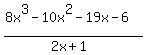 %288x%5E3-10x%5E2-19x-6%29%2F%282x%2B1%29