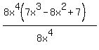 %288x%5E4%287x%5E3-8x%5E2%2B7%29%29%2F%288x%5E4%29