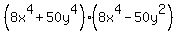 %288x%5E4%2B50y%5E4%29%288x%5E4-50y%5E2%29