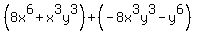 %288x%5E6%2Bx%5E3y%5E3%29%2B%28-8x%5E3y%5E3-y%5E6%29