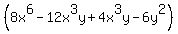 %288x%5E6-12x%5E3y%2B4x%5E3y-6y%5E2%29