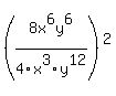 %288x%5E6y%5E6%2F4x%5E3y%5E12%29%5E2