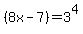 %288x+-+7%29+=+3%5E4
