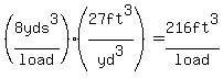 %288yds%5E3%2Fload%29%2827ft%5E3%2Fyd%5E3%29=216ft%5E3%2Fload