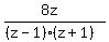 %288z%29%2F%28%28z-1%29%28z%2B1%29%29