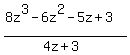 %288z%5E3-6z%5E2-5z%2B3%29%2F%284z%2B3%29