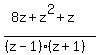 %288z+%2B+z%5E2%2Bz%29%2F%28%28z-1%29%28z%2B1%29%29