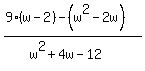 %289%28w-2%29-%28w%5E2-2w%29%29%2F%28w%5E2%2B4w-12%29